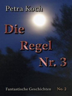 Die Regel Nr. 3 (eBook, ePUB) - Koch, Petra
