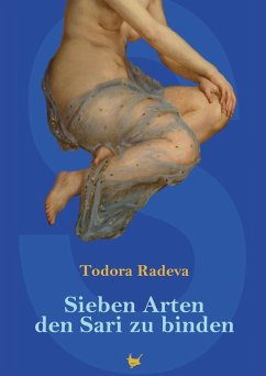 Sieben Arten den Sari zu binden (eBook, ePUB) - Radeva, Todora