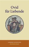 Albrecht, Ovid für Liebende (eBook, ePUB) Albrecht, Ovid für Liebende (eBook, ePUB)