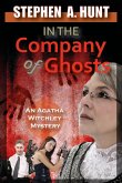 In The Company of Ghosts (The Agatha Witchley Mysteries, #1) (eBook, ePUB)