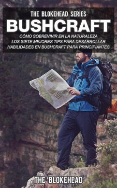 Bushcraft: cómo sobrevivir en la naturaleza. (eBook, ePUB) Cover Bushcraft: cómo sobrevivir en la naturaleza. (eBook, ePUB)