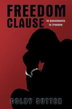 Cover Freedom Clause: 14 Amendments to Freedom (eBook, ePUB)