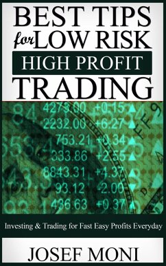 Best Tips for Low Risk High Profit Trading (Beginner Investor and Trader series) (eBook, ePUB) - Moni, Josef