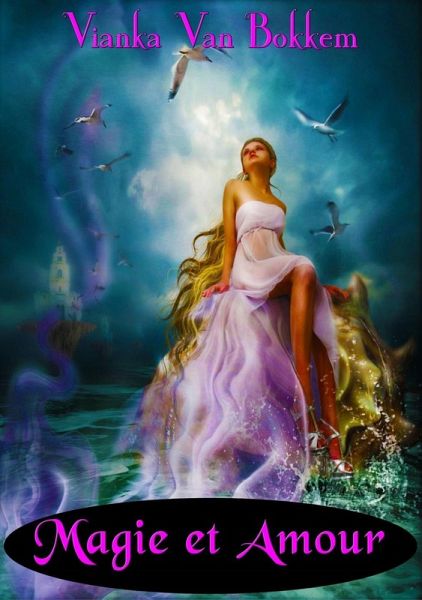 Magie et Amour (eBook, ePUB) Magie et Amour (eBook, ePUB)