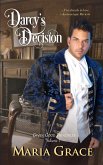 Darcy's Decision (Given Good Principles, #1) (eBook, ePUB) Darcy's Decision (Given Good Principles, #1) (eBook, ePUB)
