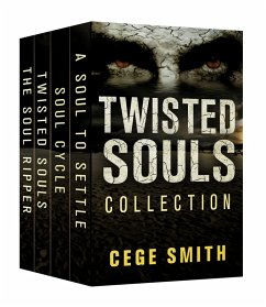 The Twisted Souls Series (Box Set: A Soul Ripper, Twisted Souls, Soul Cycle, A Soul to Settle) (eBook, ePUB) - Smith, Cege