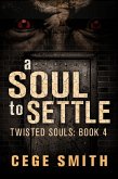 A Soul to Settle (Twisted Souls #4) (eBook, ePUB)