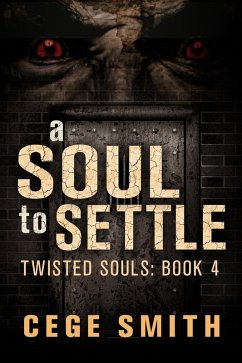 A Soul to Settle (Twisted Souls #4) (eBook, ePUB) - Smith, Cege