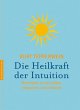 Die Heilkraft der Intuition (eBook,... - Bild 1