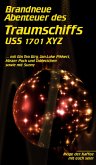 Brandneue Abenteuer des Traumschiffs USS 1701 XYZ (eBook, ePUB)