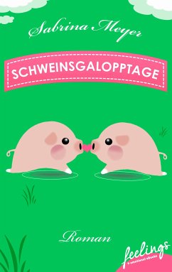 Schweinsgalopptage (eBook, ePUB) - Meyer, Sabrina