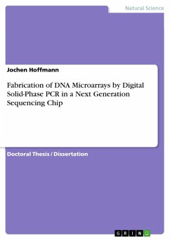 Fabrication of DNA Microarrays by Digital Solid-Phase PCR in a Next Generation Sequencing Chip (eBook, PDF)