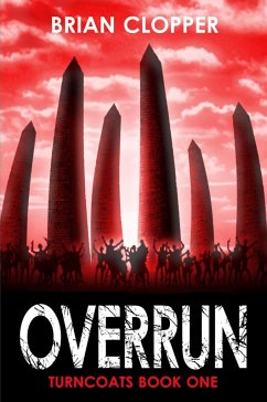 Overrun (Turncoats, #1) (eBook, ePUB) - Clopper, Brian