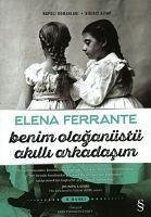 Benim Olaganüstü Akilli Arkadasim - Ferrante, Elena