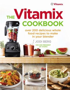 The Vitamix Cookbook - Berg, Jodi