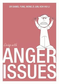 Living with Anger - Ang, Rebecca; Phaik, Ooi Yoon
