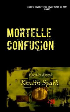 Mortelle Confusion - Spark, Kentin