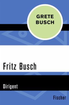 Fritz Busch - Busch, Grete