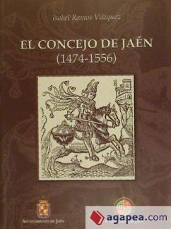 El Concejo de Jaén (1474-1556) - Ramos Vázquez, Isabel