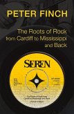 The Roots of Rock, from Cardiff to Mississippi and Back