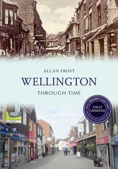 Wellington Through Time Revised Edition - Frost, Allan