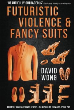 Futuristic Violence and Fancy Suits - Wong, David