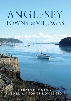 Anglesey Towns and Villages - Jones, Geraint; Jones Rowlinson, Gwenllian