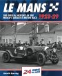 Le Mans: The Official History 1923-29: The Official History of the World's Greatest Motor Race