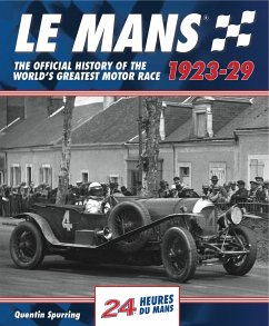 Le Mans: The Official History 1923-29 - Spurring, Quentin