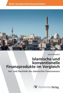 Islamische und konventionelle Finanzprodukte im Vergleich - Bensalem, Karim