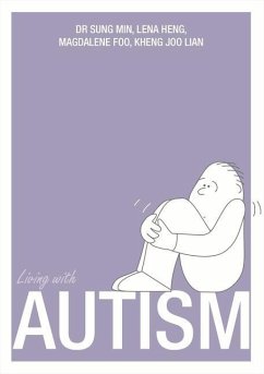 Living with Autism - Min, Sungky; Heng, Dr. Lena