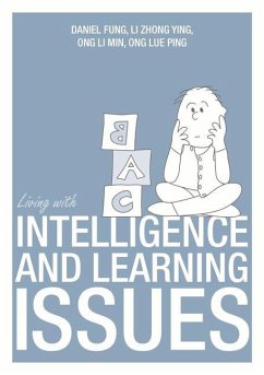 Living with Intelligence & Learning Issues - Fung, Daniel; Min, Ong Li; Ping, Ong Lue