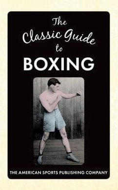 The Classic Guide to Boxing - The American Sports Publishing Company