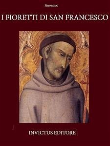 I fioretti di San Francesco (eBook, ePUB) - Anonimo