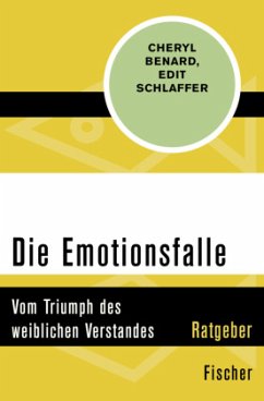 Die Emotionsfalle - Benard, Cheryl;Schlaffer, Edit