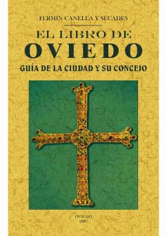 El libro de Oviedo : guía de la ciudad y su concejo - Canella y Secades, Fermín