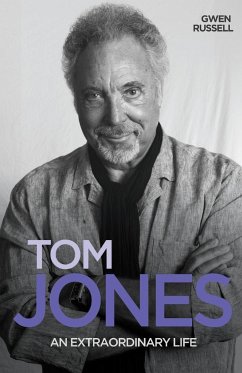 Tom Jones - An Extraordinary Life - Russell, Gwen