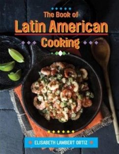 The Book of Latin American Cooking - Ortiz, Elizabeth Lambert