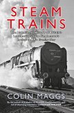 Steam Trains: The Magnificent History of Britain's Locomotives from Stephenson's Rocket to Br's Evening Star
