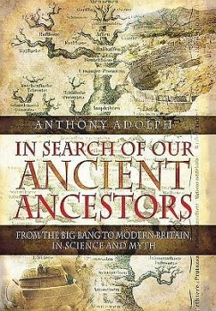 In Search of Our Ancient Ancestors - Adolph, Anthony
