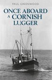 Once Aboard a Cornish Lugger