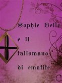 Sophie Belle e il talismano di ematite (eBook, ePUB)