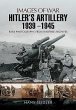 Hitler's Artillery 1939 - 1945 - Bild 1