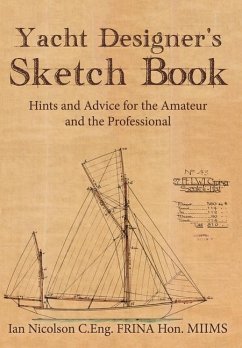 Yacht Designer's Sketch Book: Hints and Advice for the Amateur and the Professional - Nicolson, Ian