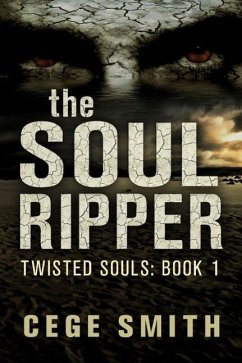 The Soul Ripper (Twisted Souls, #1) (eBook, ePUB) - Smith, Cege