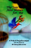 The Sun Also Shines for Me (eBook, ePUB) The Sun Also Shines for Me (eBook, ePUB)