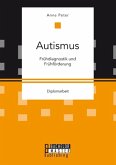 Autismus: Frühdiagnostik und Frühförderung