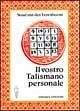 Il vostro talismano personale Il vostro talismano personale