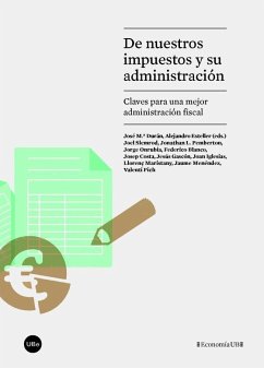 De nuestros impuestos y su administración : claves para una mejor administración fiscal - Durán Medraño, José María