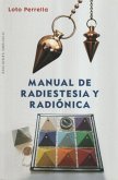 Manual de radiestesia y radiónica